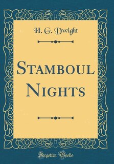 Front cover_Stamboul Nights (Classic Reprint)