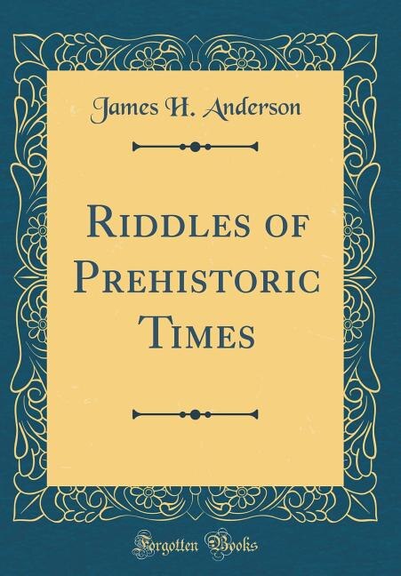 Couverture_Riddles of Prehistoric Times (Classic Reprint)