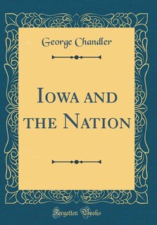 Front cover_Iowa and the Nation (Classic Reprint)