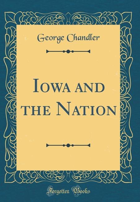 Front cover_Iowa and the Nation (Classic Reprint)