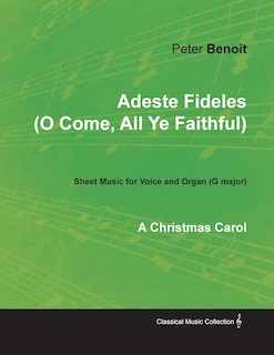 Front cover_Adeste Fideles (O Come, All Ye Faithful) - Sheet Music for Voice and Organ (G major) - A Christmas Carol