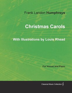 Front cover_Christmas Carols for Voices and Piano - With Illustrations by Louis Rhead