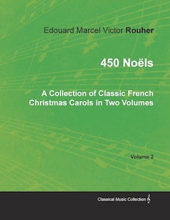 Front cover_450 Noëls - A Collection of Classic French Christmas Carols in Two Volumes - Volume 2