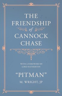 Couverture_The Friendship of Cannock Chase - With a Foreword by Lord Hatherton