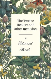 Front cover_The Twelve Healers And Other Remedies