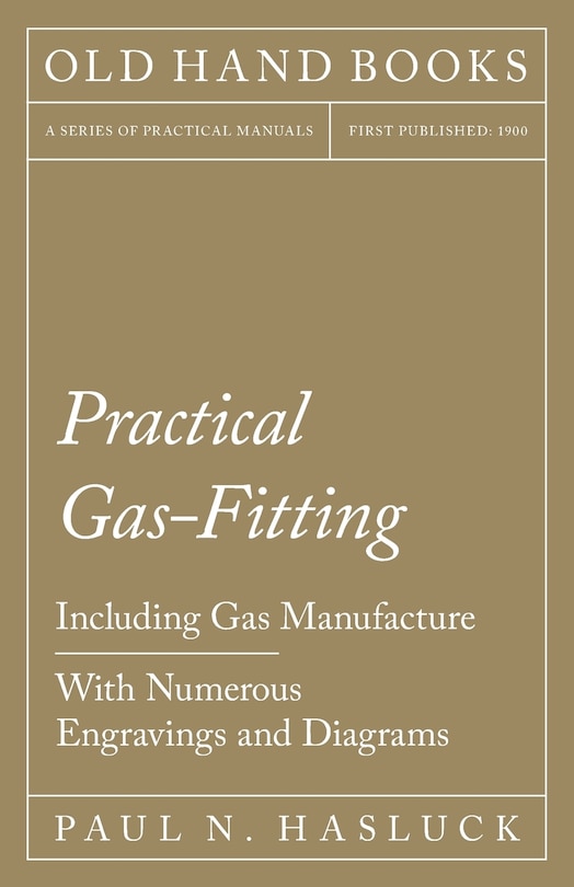Couverture_Practical Gas-Fitting - Including Gas Manufacture - With Numerous Engravings and Diagrams
