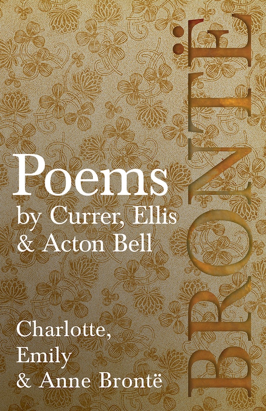 Couverture_Poems - by Currer, Ellis & Acton Bell; Including Introductory Essays by Virginia Woolf and Charlotte Brontë