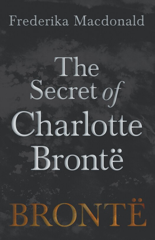 Front cover_The Secret of Charlotte Brontë