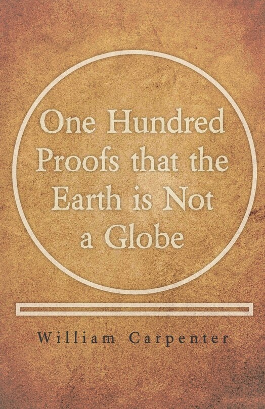 Couverture_One Hundred Proofs that the Earth is Not a Globe