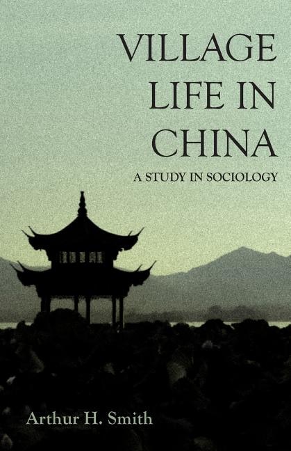 Couverture_Village Life in China - A Study in Sociology