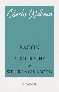 Front cover_Bacon - A Biography of Sir Francis Bacon