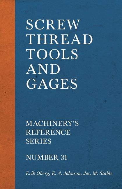 Front cover_Screw Thread Tools and Gages - Machinery's Reference Series - Number 31