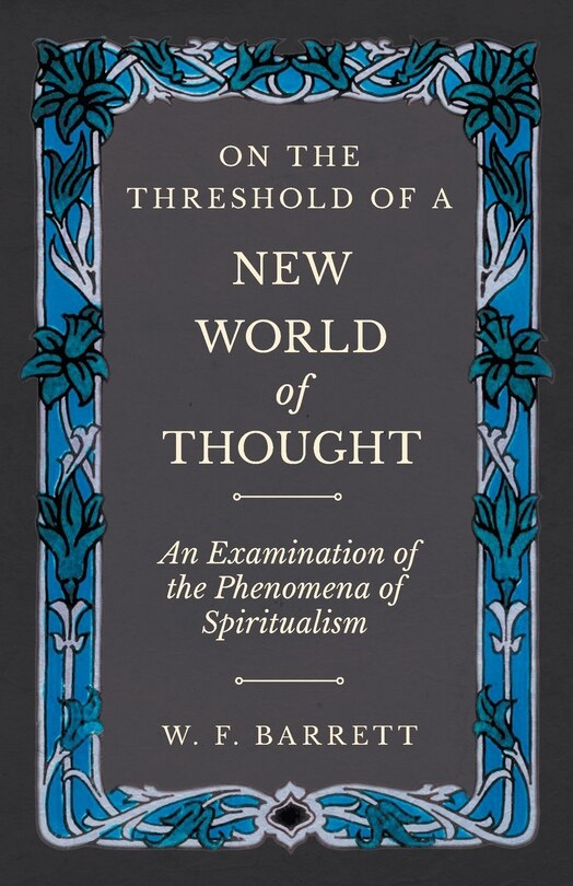 Front cover_On The Threshold of a New World of Thought - An Examination of the Phenomena of Spiritualism