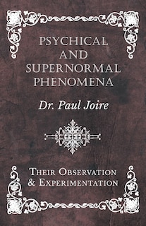 Front cover_Psychical and Supernormal Phenomena - Their Observation and Experimentation