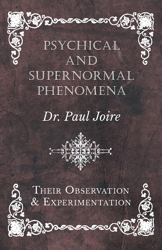 Front cover_Psychical and Supernormal Phenomena - Their Observation and Experimentation