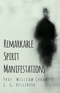 Front cover_Remarkable Spirit Manifestations