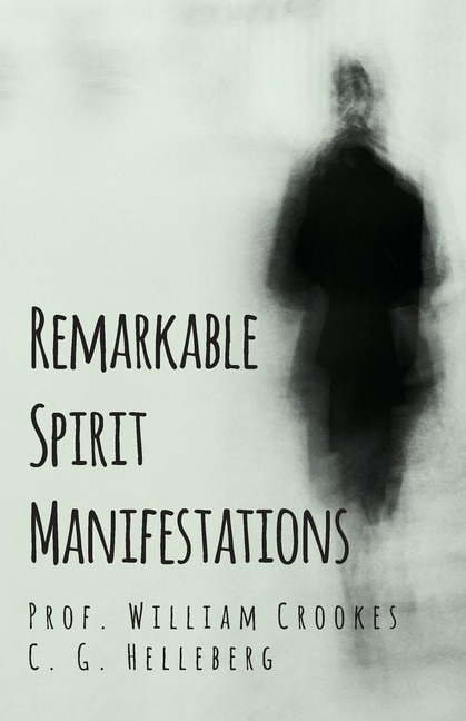 Front cover_Remarkable Spirit Manifestations