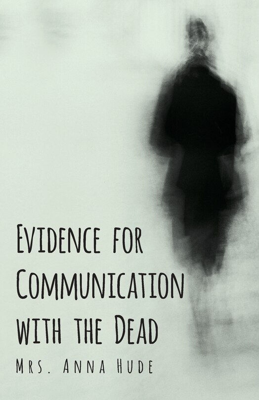 Front cover_Evidence for Communication with the Dead