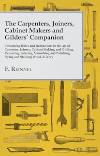 Couverture_The Carpenters, Joiners, Cabinet Makers and Gilders' Companion