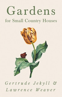 Front cover_Gardens for Small Country Houses