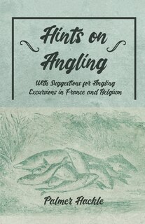 Front cover_Hints on Angling - With Suggestions for Angling Excursions in France and Belgium
