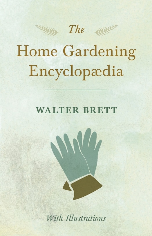 Front cover_The Home Gardening Encyclopædia - With Illustrations