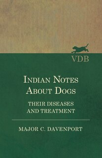 Couverture_Indian Notes About Dogs - Their Diseases and Treatment