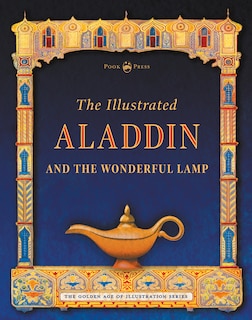 The Illustrated Aladdin and the Wonderful Lamp