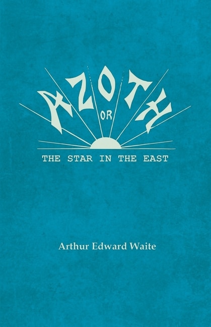 Front cover_Azoth - Or, The Star in the East