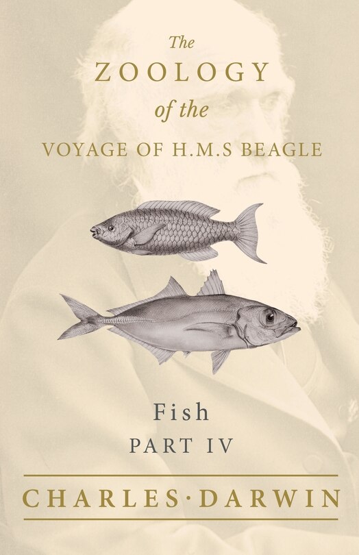 Front cover_Fish - Part IV - The Zoology of the Voyage of H.M.S Beagle; Under the Command of Captain Fitzroy - During the Years 1832 to 1836