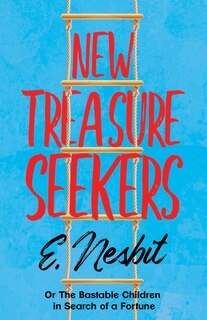 Couverture_New Treasure Seekers;Or The Bastable Children in Search of a Fortune