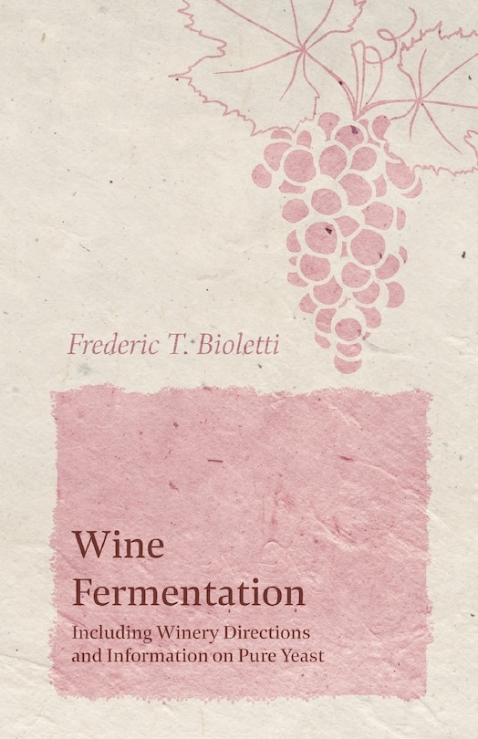 Front cover_Wine Fermentation - Including Winery Directions And Information On Pure Yeast