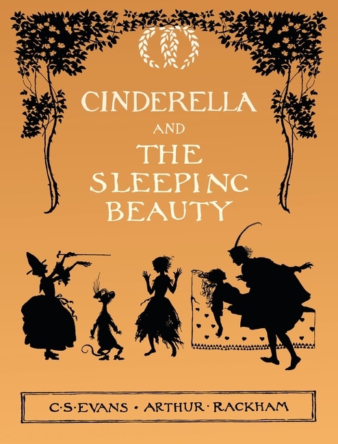 Front cover_Cinderella And The Sleeping Beauty - Illustrated By Arthur Rackham