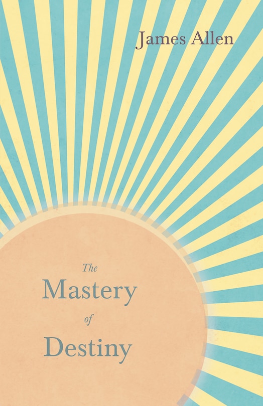 Front cover_The Mastery of Destiny