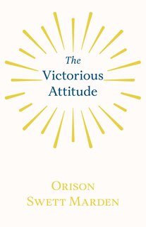 The Victorious Attitude