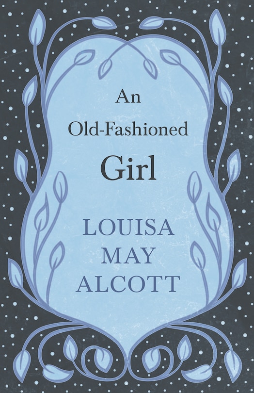 Front cover_An Old-fashioned Girl