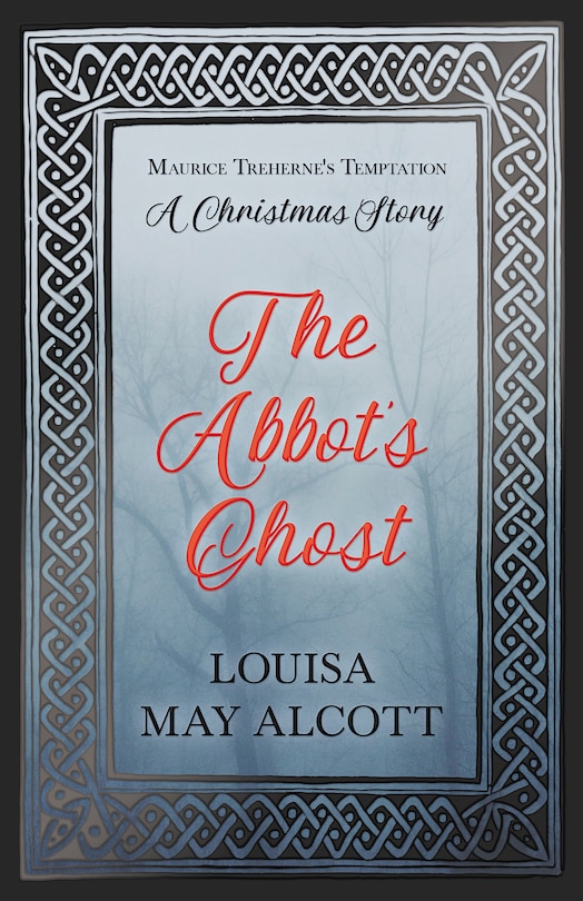 Front cover_The Abbot's Ghost;or Maurice Treherne's Temptation