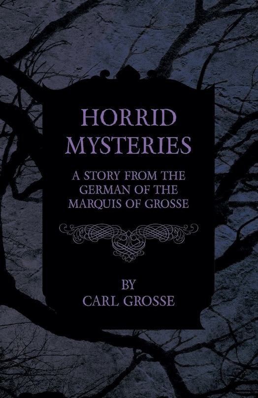 Couverture_Horrid Mysteries - A Story from the German of the Marquis of Grosse
