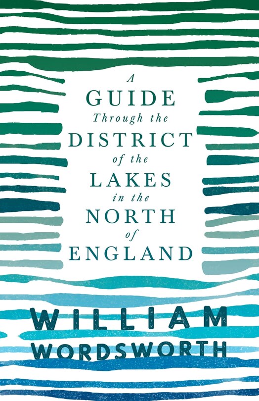 Front cover_A Guide Through the District of the Lakes in the North of England;With a Description of the Scenery, For the Use of Tourists and Residents