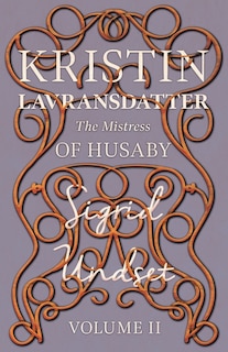 Front cover_The Mistress of Husaby;Kristin Lavransdatter - Volume II