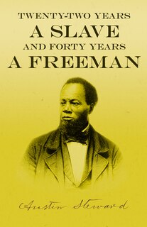 Front cover_Twenty-Two Years a Slave - And Forty Years a Freeman