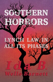 Front cover_Southern Horrors - Lynch Law in All Its Phases