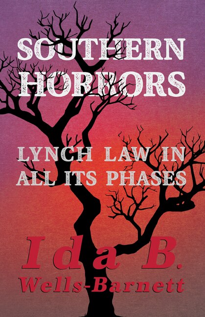 Front cover_Southern Horrors - Lynch Law in All Its Phases