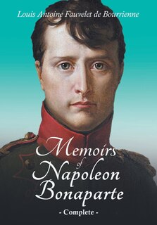 Front cover_Memoirs of Napoleon Bonaparte - Complete