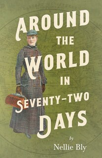 Front cover_Around the World in Seventy-Two Days
