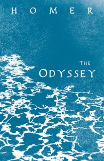 The Odyssey: Homer's Greek Epic with Selected Writings