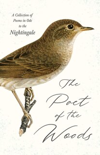 Couverture_The Poet of the Woods - A Collection of Poems in Ode to the Nightingale