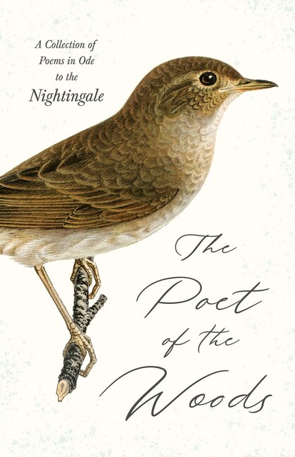 Couverture_The Poet of the Woods - A Collection of Poems in Ode to the Nightingale