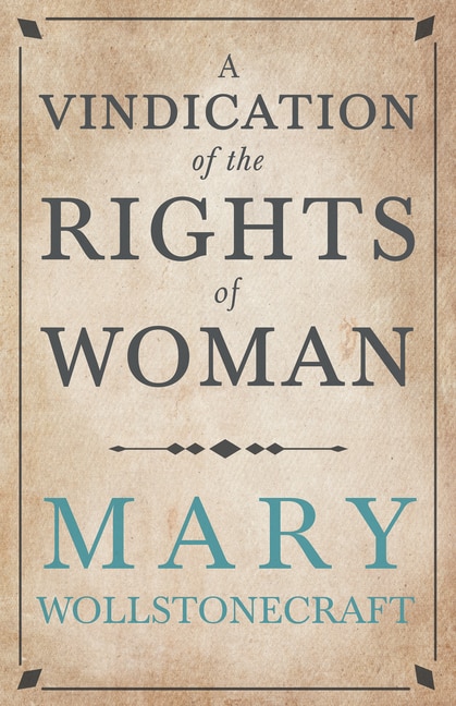 Front cover_A Vindication of the Rights of Woman;With Strictures on Political and Moral Subjects