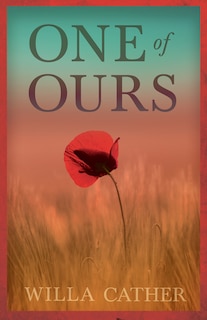 Front cover_One of Ours;With an Excerpt by H. L. Mencken